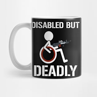 Disabled But Deadly Mug